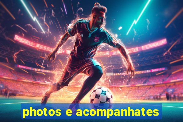 photos e acompanhates